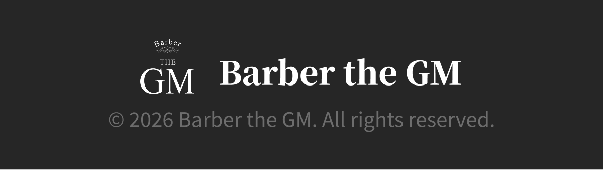 Barber the GM © 2026 Barber the GM. All rights reserved.